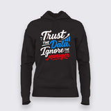 Trust the Data Hoodie for Women – Data Over Drama