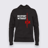 No Story Without Risk Hoodie for Women – Bold Hustle Hoodie