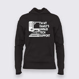 "I'm My Family's Unpaid Tech Support"Hoodie For Women- Tech Humor