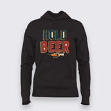 Hold My Beer Hoodie for Women – Online India Funny Tee