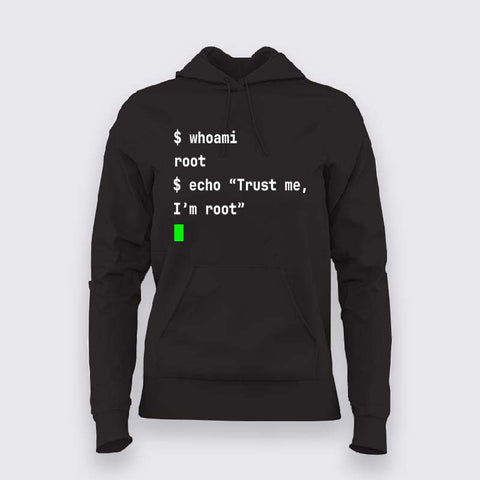 Trust Me, I’m Root Hoodie For Women – Hello World