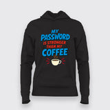 My Password Is Stronger T-Shirt For Women – Coffee vs Code Edition