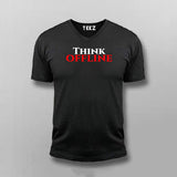 Think Offline T-shirt For Men | Minimal Quote Tee