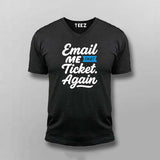Email Me That Ticket Again T-Shirt for Men – IT Helpdesk Humor