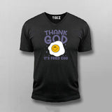 Thank God It’s Fried Egg Funny T-shirt For Men