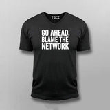 Go Ahead Blame The Network Men's T-Shirt