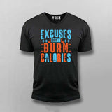 Excuses Don’t Burn Calories T-Shirt For Men