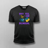 Why Yes I Am Bilingual T-shirt For Men