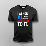 AI Took My Job T-Shirt For Men – Reporting to the Algorithm Now
