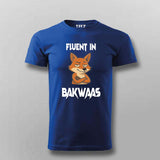 Fluent In Bakwaas Attitude T-shirt For Men