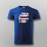 The Sound of My Childhood T-shirt For Men