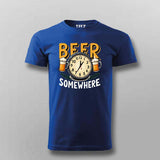 Beer Somewhere T-Shirt for Men – Funny Tee Online India