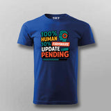 Firmware Update Pending T-Shirt For Men – For Buggy Humans