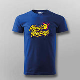 Allergic to Meetings T-Shirt for Men – Funny IT Workwear