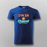 I'm In My Element T-Shirt For Men - Clever Science & Chemistry Tee