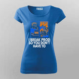 Deploy to Prod T-Shirt For Women – Everything’s Fine... Until It Isn’t