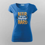 Beer Adulting T-Shirt for Women – Online India Chill Wear