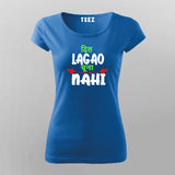 Dil Lagao Chuna Nahi Quote T-shirt For Women