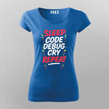 Sleep Code Debug Cry Repeat T-Shirt  For Women – Dev Cycle Essentials