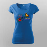 I Lost an Electron Are You Positive? T-Shirt –  For Women