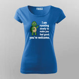 I Am Running Slowly T-shirt For Women