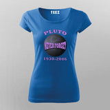 Pluto Never Forget Honoring the Lost Planet T-Shirt – For Women