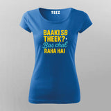 Baaki Sab Theek Hindi Quote T-shirt For Women