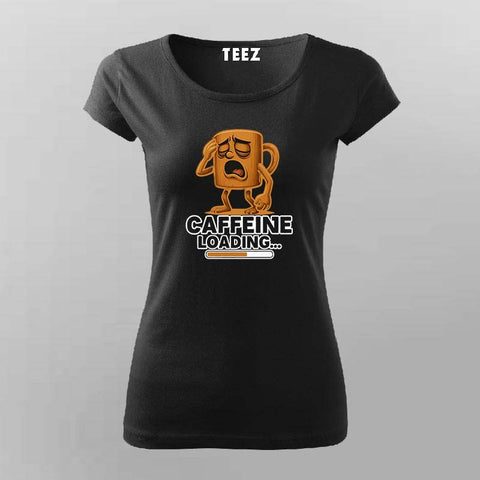 Caffeine Loading T-shirt For Women – Coffee Tech Tee