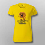 Caffeine Loading Women Round Neck T-shirt