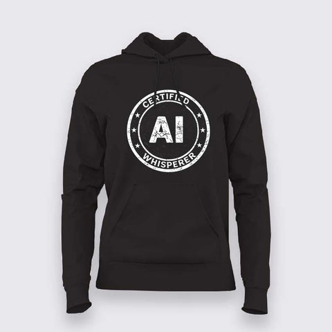 Certified AI Whisperer Hoodie For Women