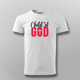 Child of God - Faith Inspired T-Shirt