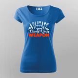 Choose Your Weapon Chef T-shirt For Women Online India.