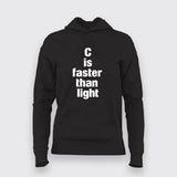 C is faster than light - C Programming Hoodies For Women