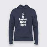 C is faster than light - C Programming Hoodies For Women
