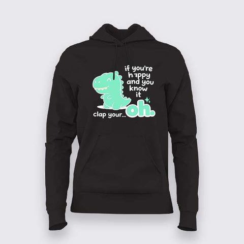 Clap Your… Oh Dino Hoodie For Women – Funny Meme Wear