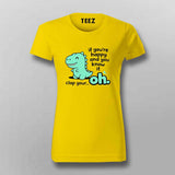 Clap Your… Oh Dino T-shirt For Women – Funny Meme Wear