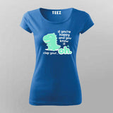 Clap Your… Oh Dino T-shirt For Women – Funny Meme Wear