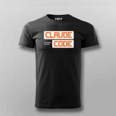 Claude Code My Secret Weapon T-shirt For Men