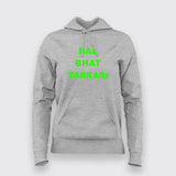 Dal Bhat Tarkari Hoodies For Women