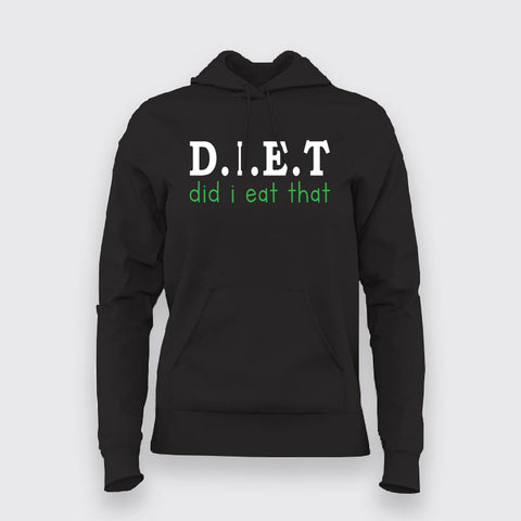 Did I Eat That? - Women's Diet Humor Hoodie