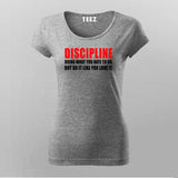 Discipline Doing What You Hate To Do, But Do It Like You Love It T-Shirt For Women