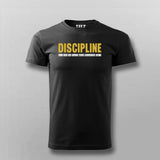 Discipline will take you to places where motivation can't T-shirt For Men
