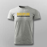 Discipline will take you to places where motivation can't T-shirt For Men