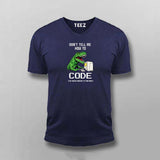 Don’t Tell Me How To Code Funny T-shirt For Men