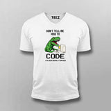 Don’t Tell Me How To Code Funny T-shirt For Men