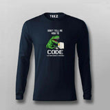 Don’t Tell Me How To Code Funny T-shirt For Men