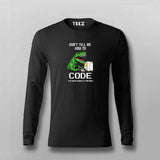 Don’t Tell Me How To Code Funny T-shirt For Men