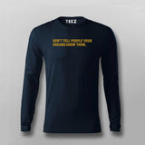 Don't Tell Your Dreams To Anyone T-shirt For Men