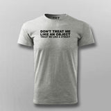 Don't Treat Me Like An Object Treat Me Like A Struct T-shirt For Men