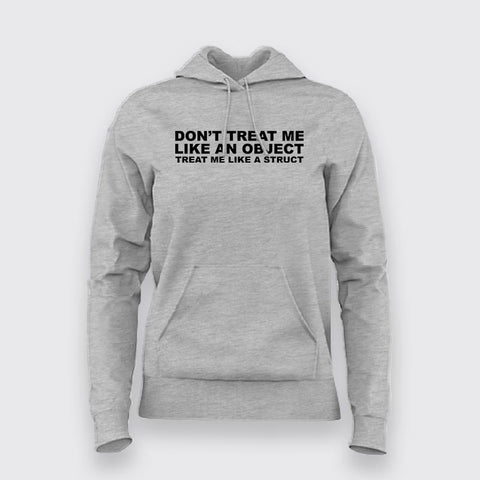Treat Me Like A Struct Women Hoodie - Funny Developer Wear by Teez